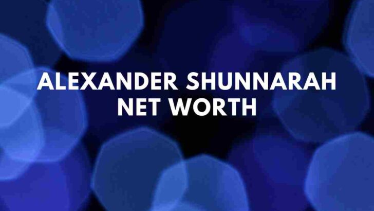 Alexander Shunnarah Net Worth Wife