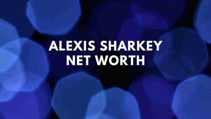 Alexis Sharkey Net Worth Husband