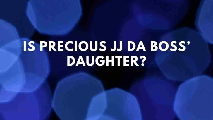 Is Precious JJ Da Boss’ daughter
