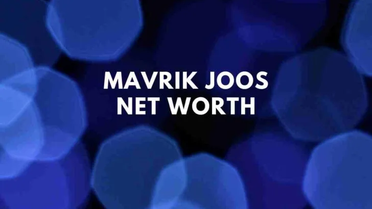 Mavrik Joos net worth