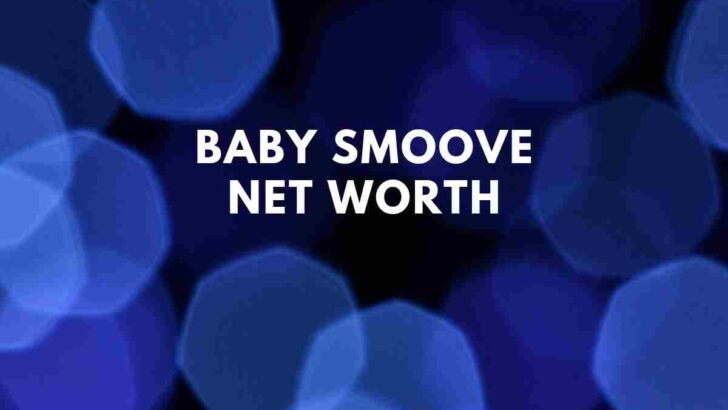 Baby Smoove net worth
